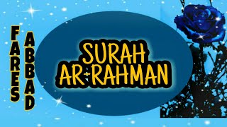 055 Surah Ar-Rahman by Fares Abbad