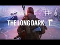Snažím se přežít The Long Dark I #6 I