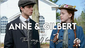 Anne & Gilbert // The way i loved you - Taylor's version //