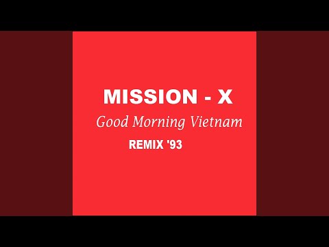 Mission X — Good Morning Vietnam (Flying Version)
