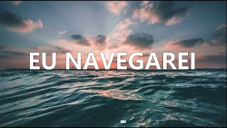 FUNDO MUSICAL -  EU NAVEGAREI | PARA ORAÇÃO, MINISTRAÇÃO (PIANO + PAD)