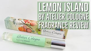 Lemon Island by Atelier Cologne Fragrance Review