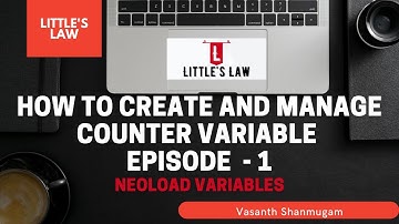 How to Create and Manage Counter Variable | NeoLoad Performance testing | Create Variables Episode 1
