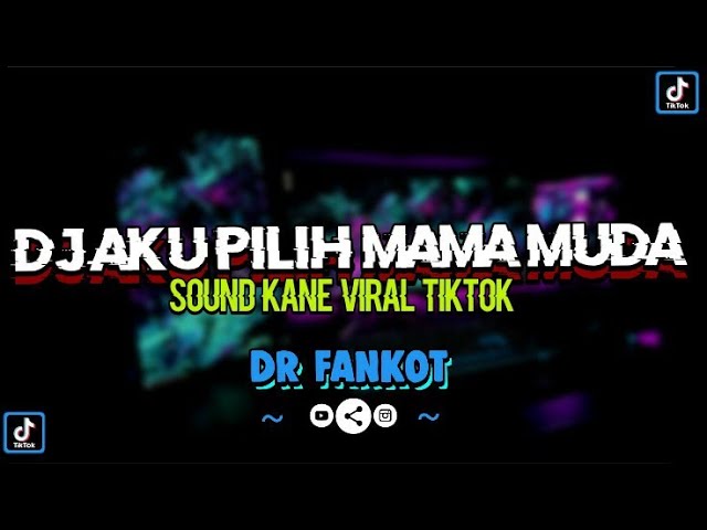 DJ AKU PILIH MAMA MUDA DJ TEBANG VIRAL TIKTOK FULL BASS class=