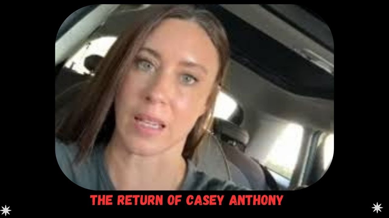 The return of Casey Anthony 