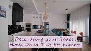 Decorating your space: Home Decor Tips for Parents