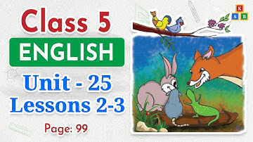 Class 5 English | Unit 25 | Lessons 2-3 | Why Does the Frog Croak?