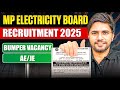 MP Electricity Board Recruitment 2025 | Bumper Vacancy | AE/JE | Short Notice | Khemendra