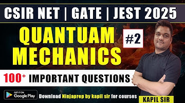 Important Questions Quantum mechanics -2| CSIR NET Dec 2024 | GATE | JEST 2025 Physics