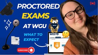 Proctored Exams at WGU: What To Expect🤔📑
