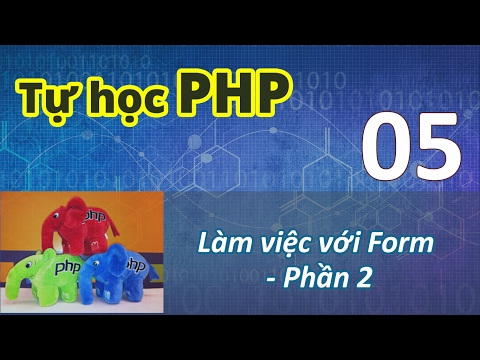 Video Tự học PHP - 05 Làm việc với Form - Part 2 - YouTube