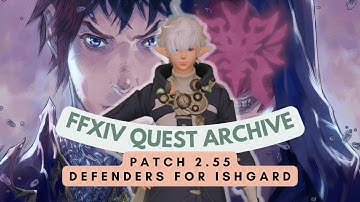 Patch 2.55: Defenders for Ishgard // FFXIV Quest Archive
