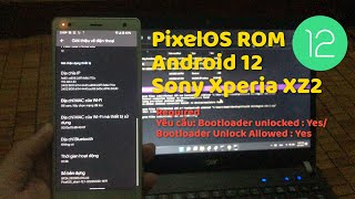 Hướng dẫn up custom ROM PixelOS Android 12 cho Sony Xperia XZ2 đã Mở khóa Bootloader