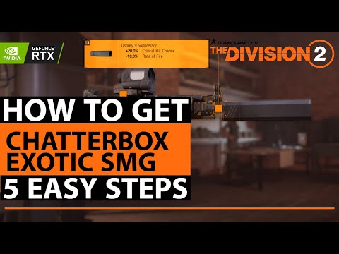 How To Get Chatterbox In 5 Easy Steps | Exotic SMG | Division 2 |