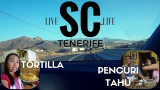 MASAK TORTILLA | TRAFFIC IN TENERIFE | PENCURI TAHU // VLOG#13