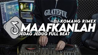 DJ MAAFKANLAH KU MELUKIS LUKA SLOW BEAT VIRAL TIKTOK TERBARU 2023 DJ KOMANG RIMEX | DJ MAAFKANLAH