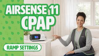 AirSense 11 Ramp Settings Explained: Maximize Comfort | Alpine Home Medical