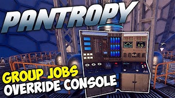 Pantropy Gameplay - Ep 08 - A Group Job In Pantropy Pre-Alpha