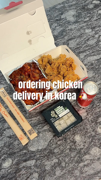 ordering chicken delivery in korea 🐔🍗