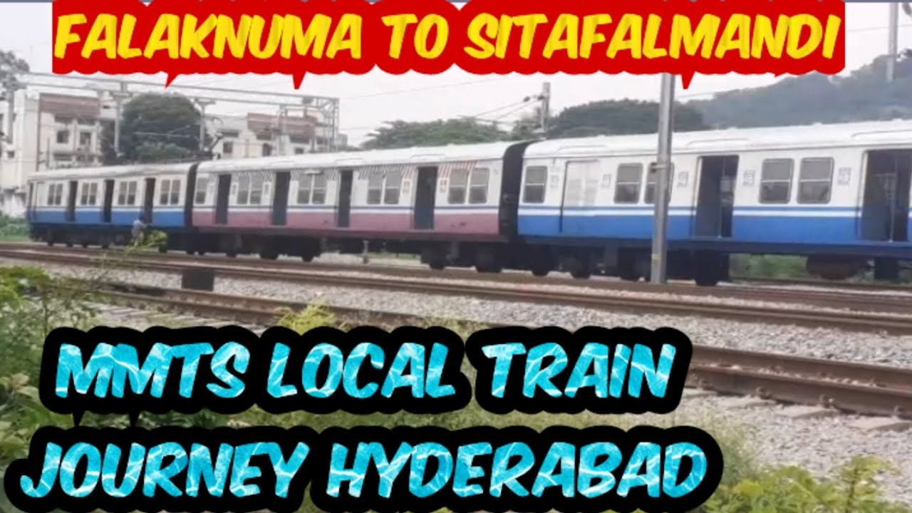Falaknuma To Sitafalmandi MMTS Local Train🚉 HYB