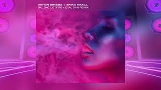 Asher Swissa & Erika Krall Daleko Jetfire & Eyal Dan Remix