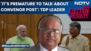 NDA Alliance | TDP Leader K Ravindra Kumar To NDTV: 'It's Premature To Talk About Convenor Post'