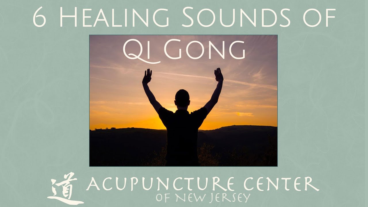 The Six Healing Sounds of Qi Gong with Dr. Ted Treantafelles, ACNJ