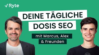 Deine tägliche Dosis SEO mit Marcus, Alex &amp; Freunden