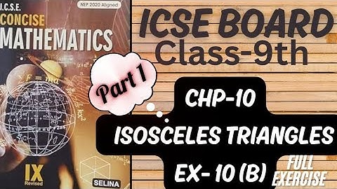 ICSE | Class-9th || Chp-10 | Isosceles Triangles Ex-10(B) Part 1 | Selina @learn_with_rukhsar_sayyed