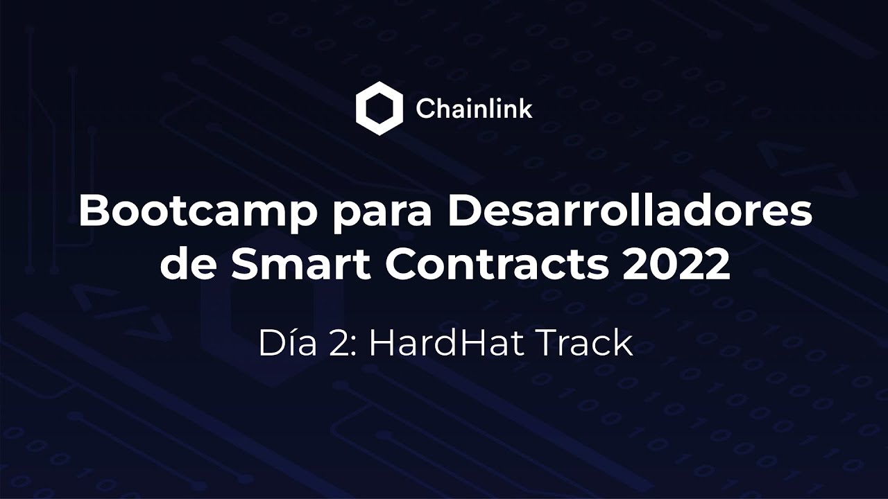 Bootcamp para desarrolladores de Smart Contracts | Chainlink