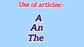 Use Of Articles:- A, An, The with examples ✌✌?????Subscribe Now??