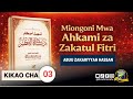 MIONGONI MWA AHKAAMI ZA ZAKATUL FITRI KIKAO CHA 03 MSOMESHAJI ABUUZAKARIYYAHHASSAN