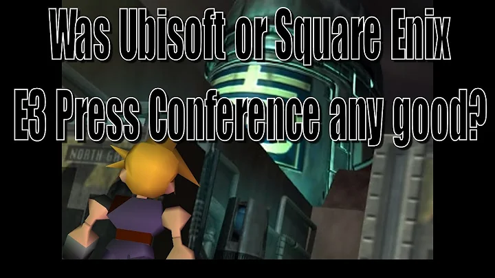 Ubisoft and Square Enix E3 Press Conference Review
