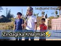 Zindagi ka khla wait  short comedy marangbah lamjingshai channel comedy