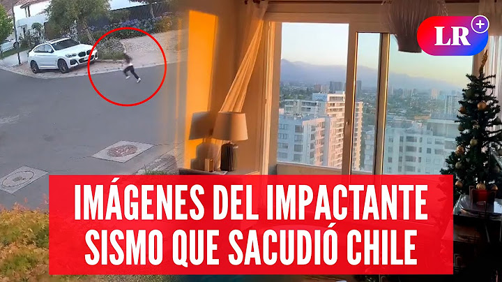 Sismo de 6,3 en Chile: las fuertes imágenes del terremoto que afectó 8 regiones  | #LR