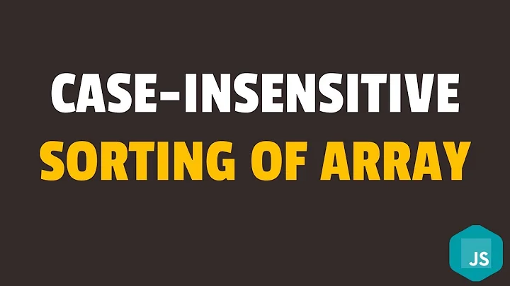 How to Perform Case-insensitive Sorting of Array in JavaScript