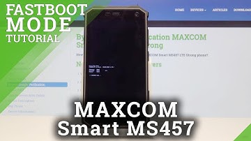 How to Activate Fastboot Mode in MAXCOM Smart MS457 Strong – Re-flash Partitions