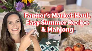 Farmer's Market Haul | Best Summer Appetizer Recipe | Mahjong 🍅 🥒🀄