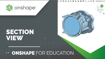 Tech Tip: Section View | Onshape for Education