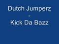 Dutch Jumperz - Kick Da Bazz