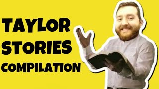 Taylor Stories Compilation