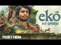 ekō | Mujeeb Majeed | Bahul Ramesh | Malayalam | Foxify Media | My Opinion