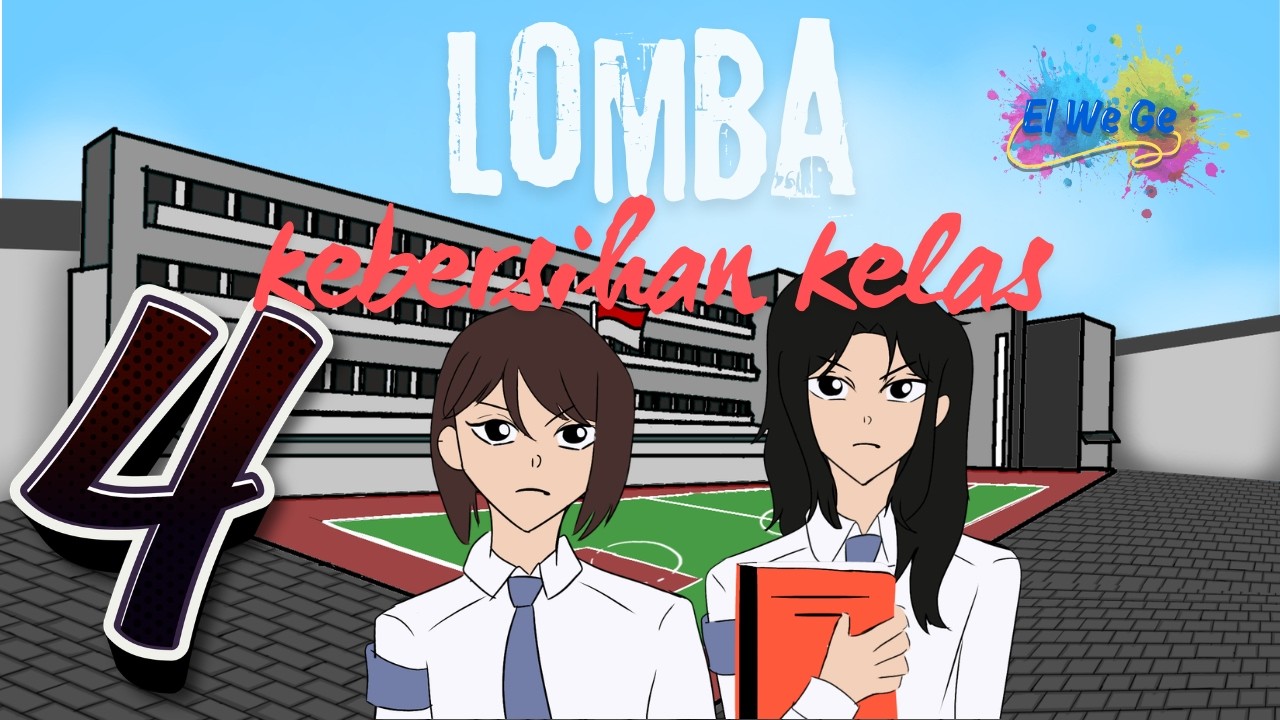 Lomba Kebersihan Kelas - Part 4 | Animasi El We Ge