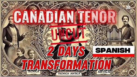 CANADIAN TENOR 2 DAY TRANSFORMATION
