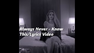 Always Never - Know This | Lyrics Video