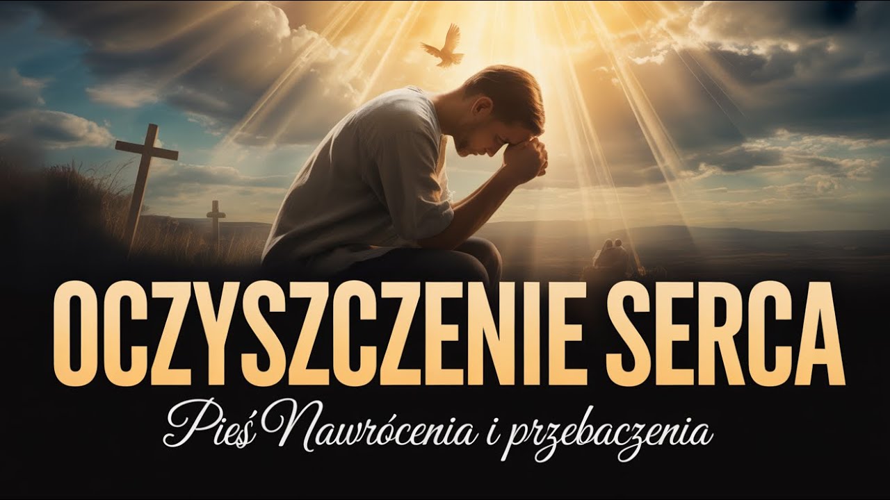 Bóg oczyszcza Twoje serce, pieśń nawrócenia i przebaczenia | Pieśń uzdrowienia – Psalm 51