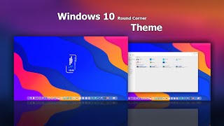 Windows 10 Round Corner Theme | New Windows 10 Theme 2021 | VIN STAR