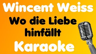 Wincent Weiss • Wo die Liebe hinfällt • Karaoke