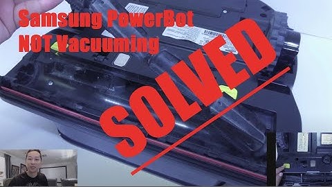 Samsung Powerbot not Vacuuming