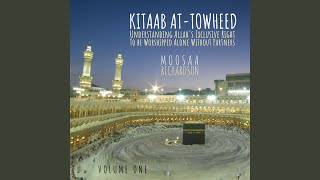 The Methodology of Calling to the Worship of Allah Alone Without Partners - Moosaa Richardson